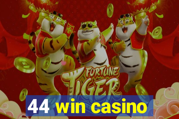 44 win casino